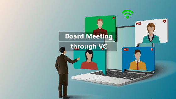 Conducting Board Meetings through VC Means