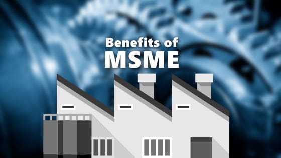 Benefits of MSME