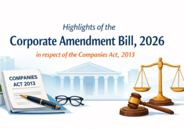 Highlights of the Corporate Amendment Bill, 2026 in respect of the Companies Act, 2013