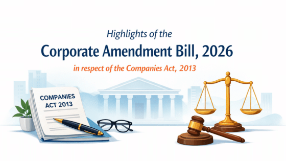 Highlights of the Corporate Amendment Bill, 2026 in respect of the Companies Act, 2013